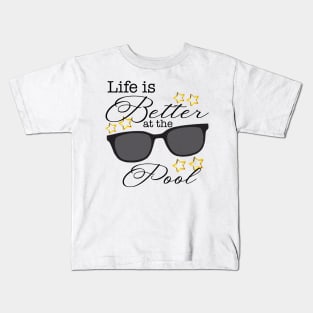 Life is Better at the Pool Kids T-Shirt